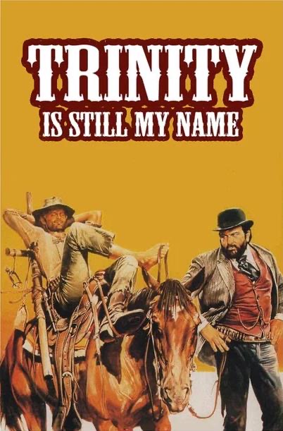 Trinity is still my name